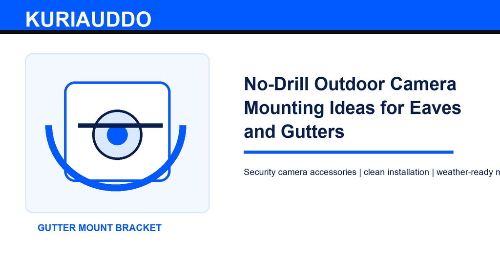 No-Drill Outdoor Camera Mounting Ideas for Eaves and Gutters
