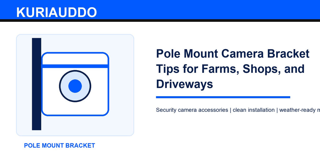 Pole Mount Camera Bracket Tips for Farms, Shops, and Driveways